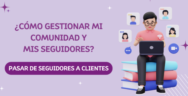 PASAR DE SEGUIDORES A CLIENTES
